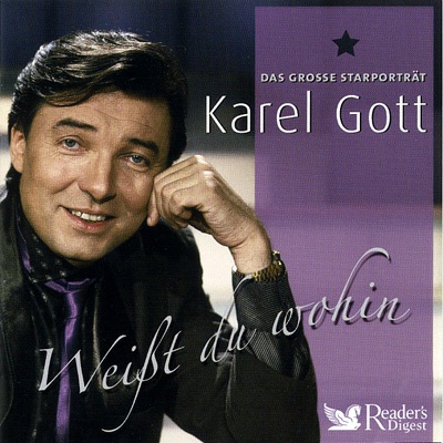 Karel Gott | Weißt du wohin - Das große Starporträt